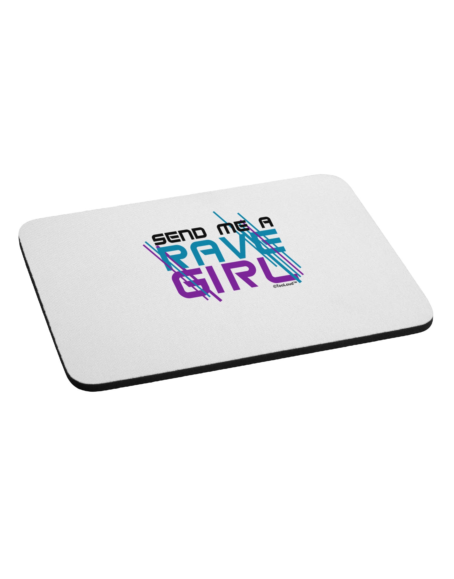 Send Me A Rave Girl Mousepad-TooLoud-White-Davson Sales
