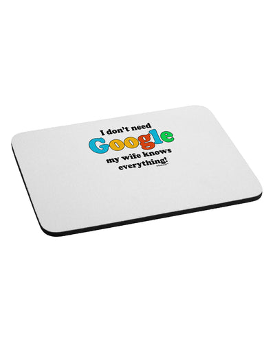 I Don't Need Google - Wife Mousepad-TooLoud-White-Davson Sales