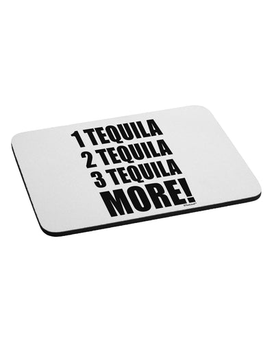 1 Tequila 2 Tequila 3 Tequila More Mousepad by TooLoud-TooLoud-White-Davson Sales