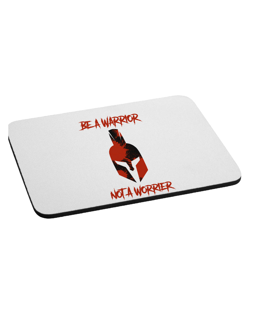 Be a Warrior Not a Worrier Mousepad by TooLoud-TooLoud-White-Davson Sales