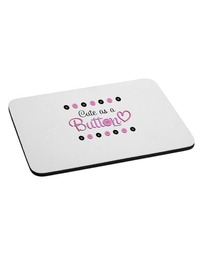 Cute As A Button Mousepad-TooLoud-White-Davson Sales