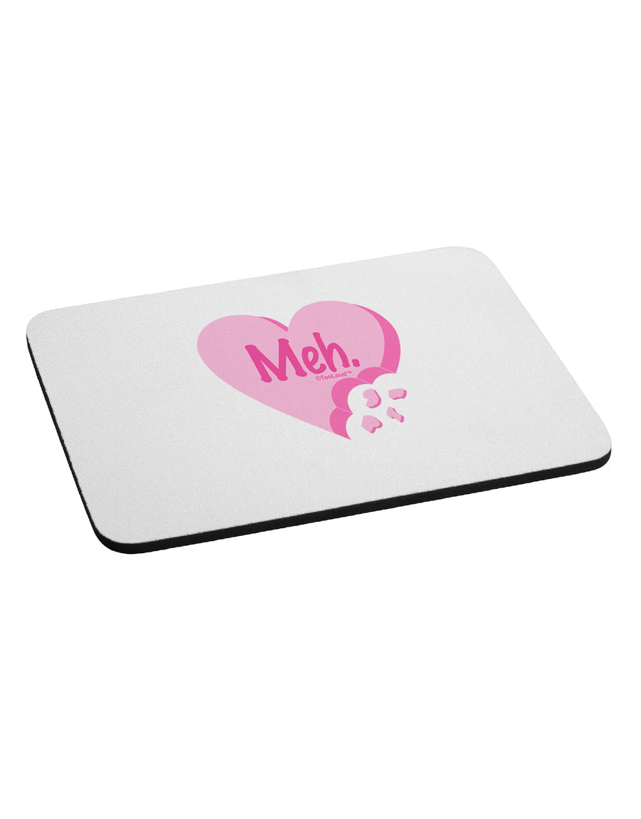 Meh Candy Heart - Valentines Day Mousepad by TooLoud-TooLoud-White-Davson Sales