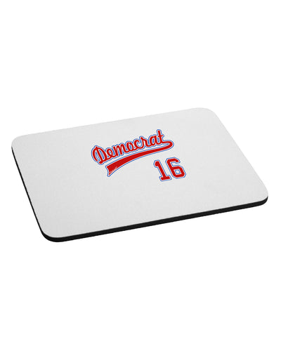 Democrat Jersey 16 Mousepad-TooLoud-White-Davson Sales