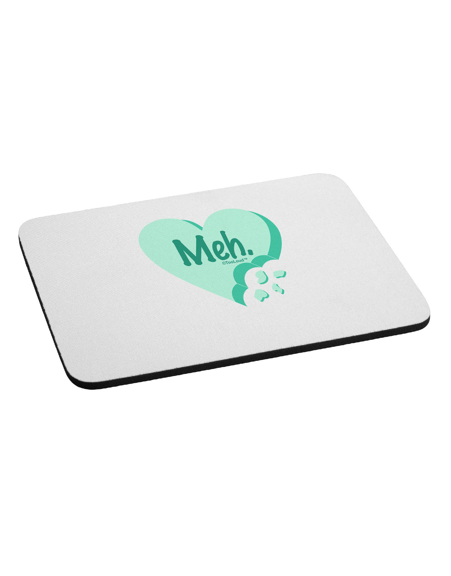 Meh Candy Heart Green - Valentines Day Mousepad by TooLoud-TooLoud-White-Davson Sales