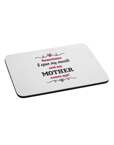 My Mother Comes Out Mousepad-TooLoud-White-Davson Sales