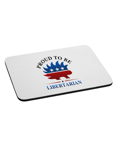 Proud To Be Libertarian Mousepad-TooLoud-White-Davson Sales