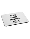 Black Friday Shopping Squad - Drop and Give Me Deals Mousepad-TooLoud-White-Davson Sales