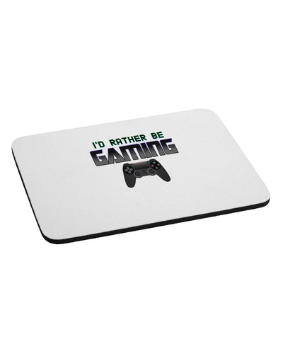 I'd Rather Be Gaming Mousepad-TooLoud-White-Davson Sales