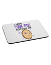 I Hope Sen-Pie Notices Me Mousepad-TooLoud-White-Davson Sales