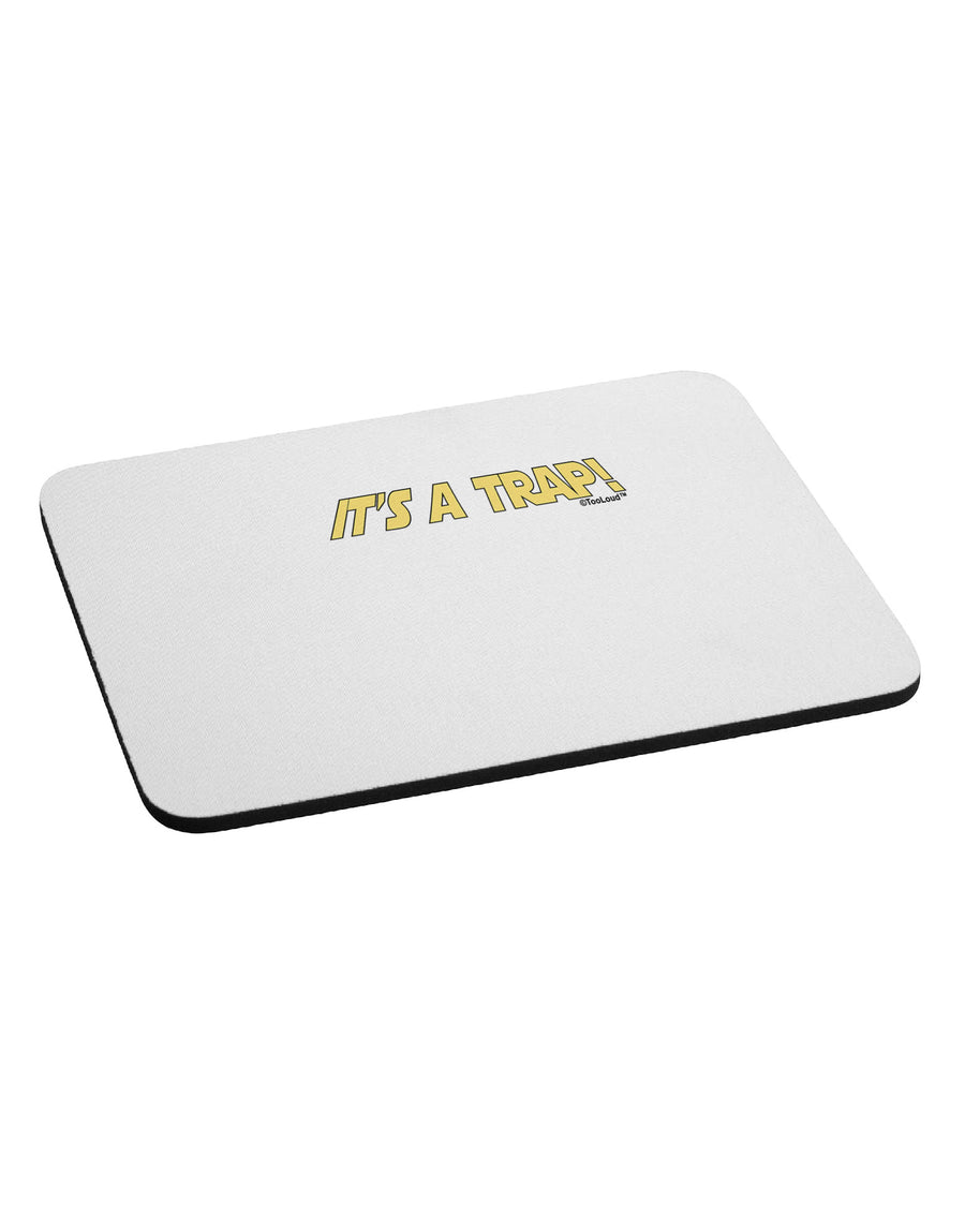 It is a Trap Mousepad-TooLoud-White-Davson Sales