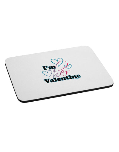 I'm HER Valentine Mousepad-TooLoud-White-Davson Sales