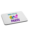 Hangin With My Peeps Mousepad-TooLoud-White-Davson Sales