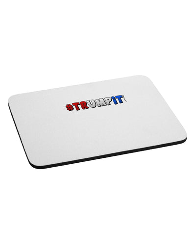 Hashtag Trumpit Mousepad-TooLoud-White-Davson Sales