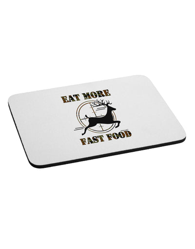 Eat More Fast Food - Deer Mousepad-TooLoud-White-Davson Sales