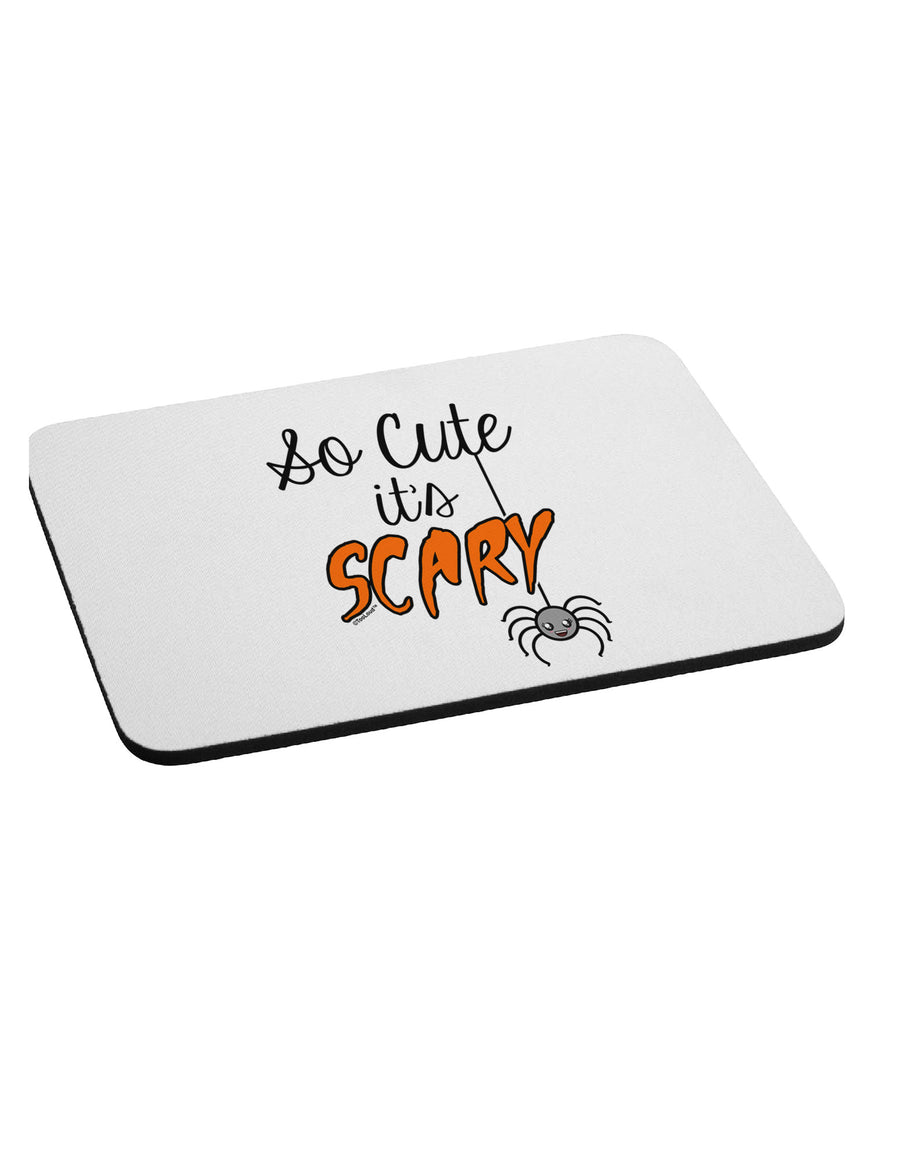 So Cute It's Scary Mousepad by TooLoud-TooLoud-White-Davson Sales