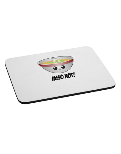 Miso Hot - Cute Miso Soup Bowl Mousepad by TooLoud-TooLoud-White-Davson Sales