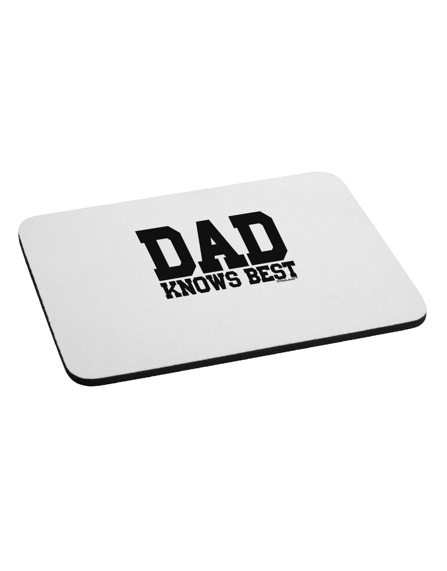 Dad Knows Best Mousepad by TooLoud-TooLoud-White-Davson Sales