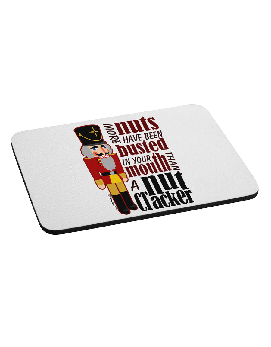 More Nuts Busted - Your Mouth Mousepad by TooLoud