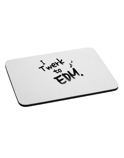 Twerk To EDM BnW Mousepad-TooLoud-White-Davson Sales