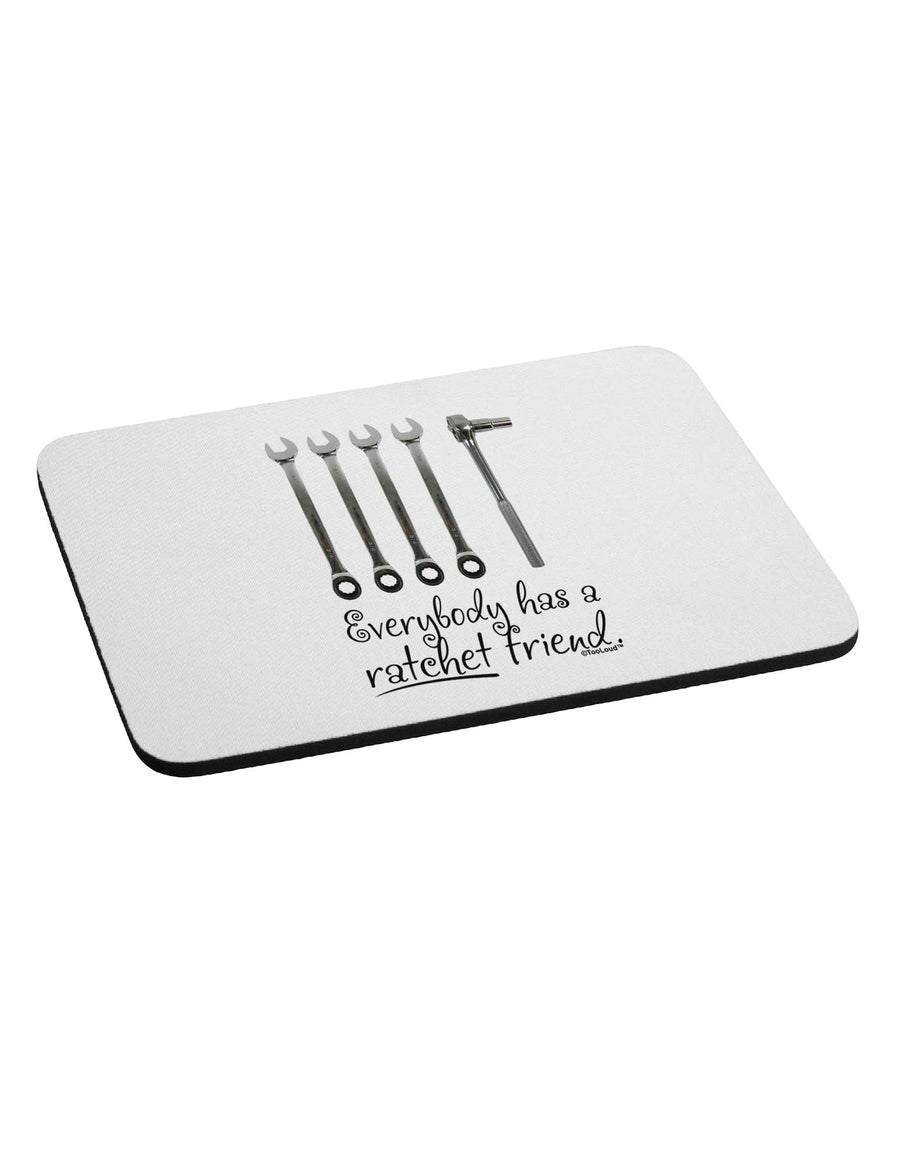 Ratchet Friend Mousepad-TooLoud-White-Davson Sales