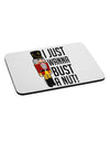 I Just Wanna Bust A Nut Nutcracker Mousepad by TooLoud-TooLoud-White-Davson Sales