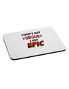 I Don't Get Drunk - Epic Mousepad-TooLoud-White-Davson Sales