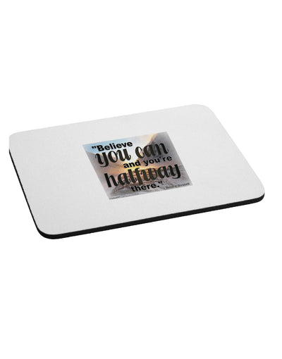 Believe You Can T Roosevelt Mousepad by TooLoud-TooLoud-White-Davson Sales