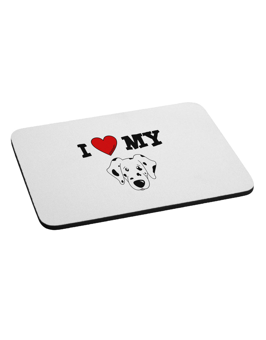 I Heart My - Cute Dalmatian Dog Mousepad by TooLoud-TooLoud-White-Davson Sales