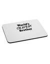 World's Okayest Brother Text Mousepad by TooLoud-TooLoud-White-Davson Sales