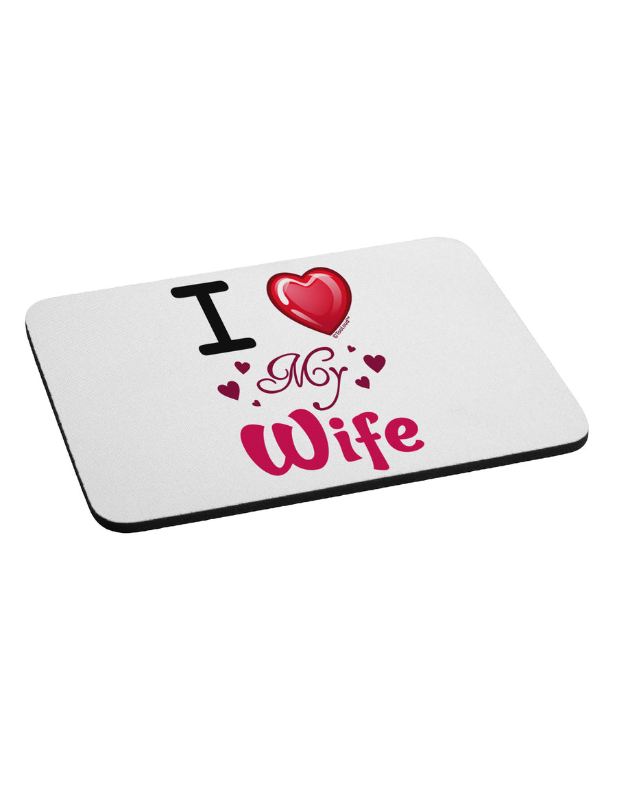 I Love Heart My Wife Mousepad-TooLoud-White-Davson Sales