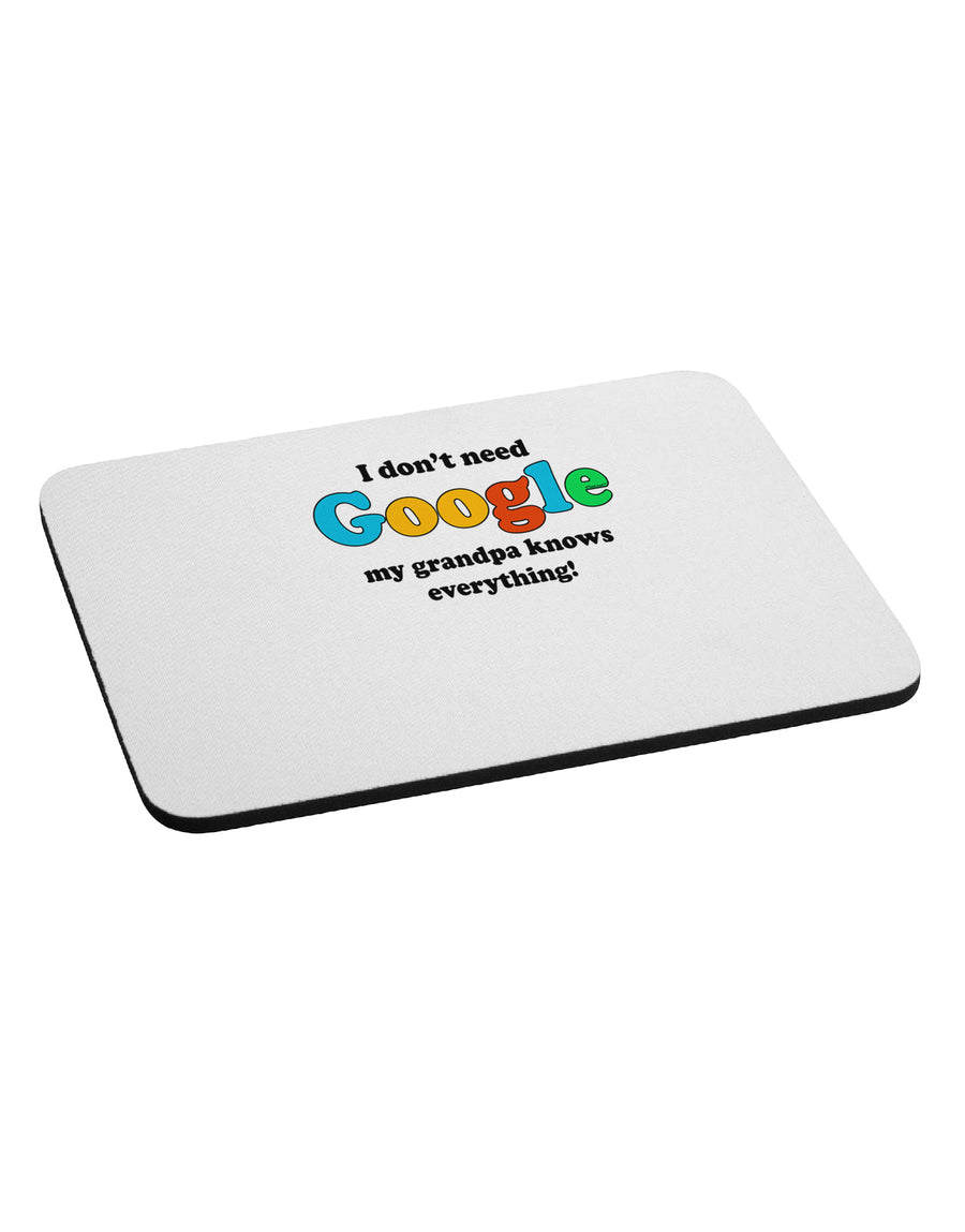 I Don't Need Google - Grandpa Mousepad-TooLoud-White-Davson Sales