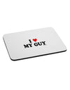 I Heart My Guy Mousepad by TooLoud-TooLoud-White-Davson Sales