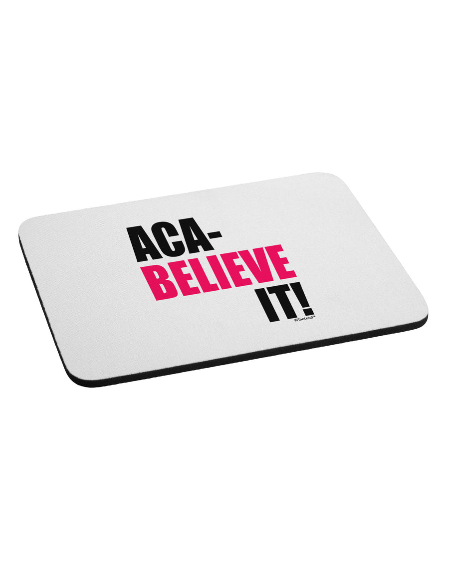 Aca Believe It Mousepad-TooLoud-White-Davson Sales