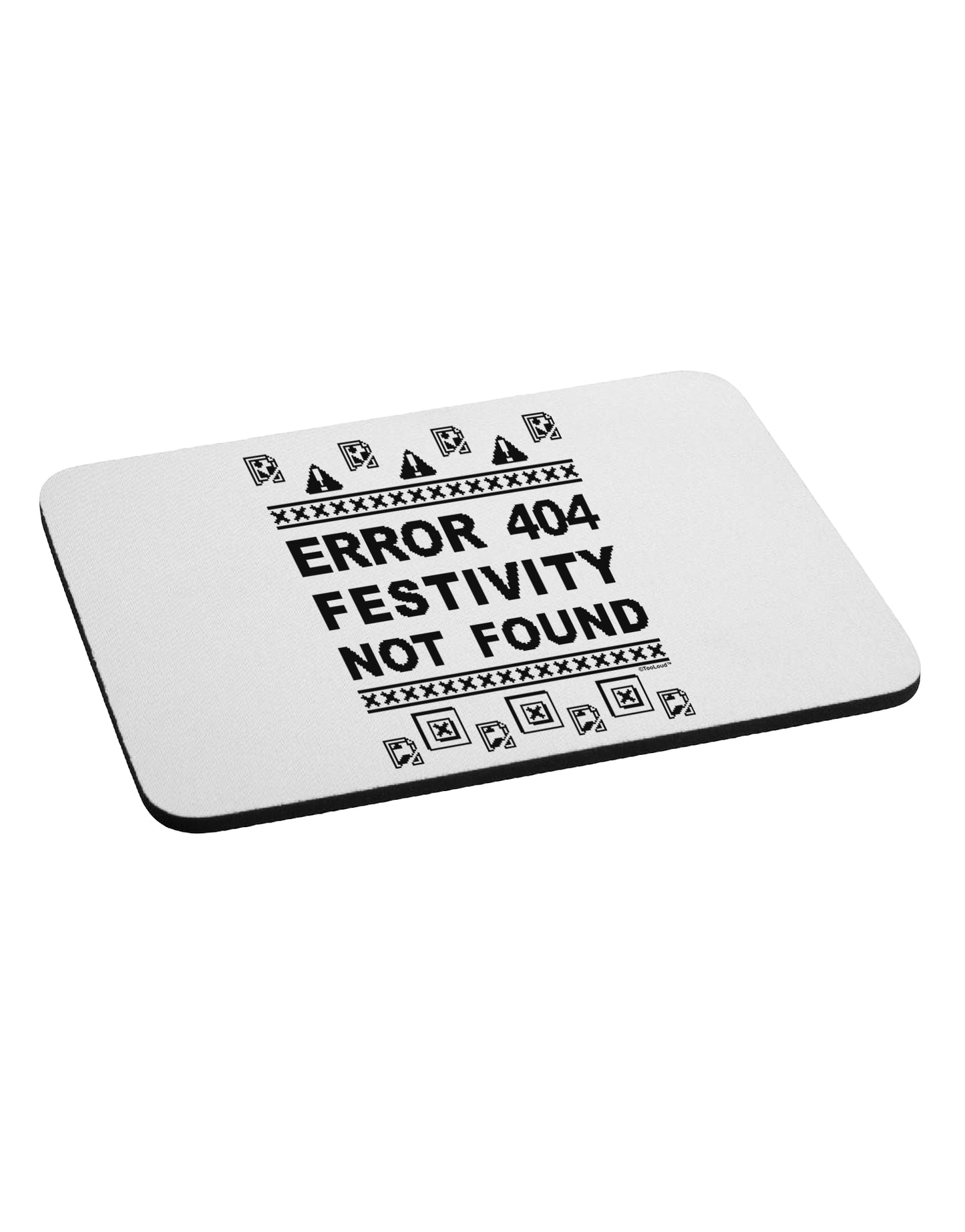 Error 404 Festivity Not Found Mousepad by TooLoud-TooLoud-White-Davson Sales
