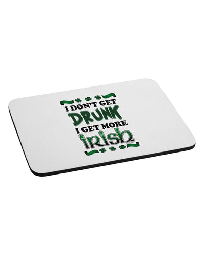 I Don't Get Drunk - Irish Mousepad-TooLoud-White-Davson Sales