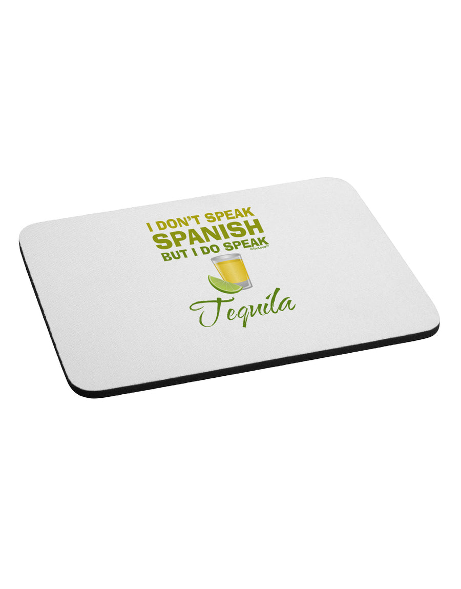 I Do Speak Tequila Mousepad-TooLoud-White-Davson Sales