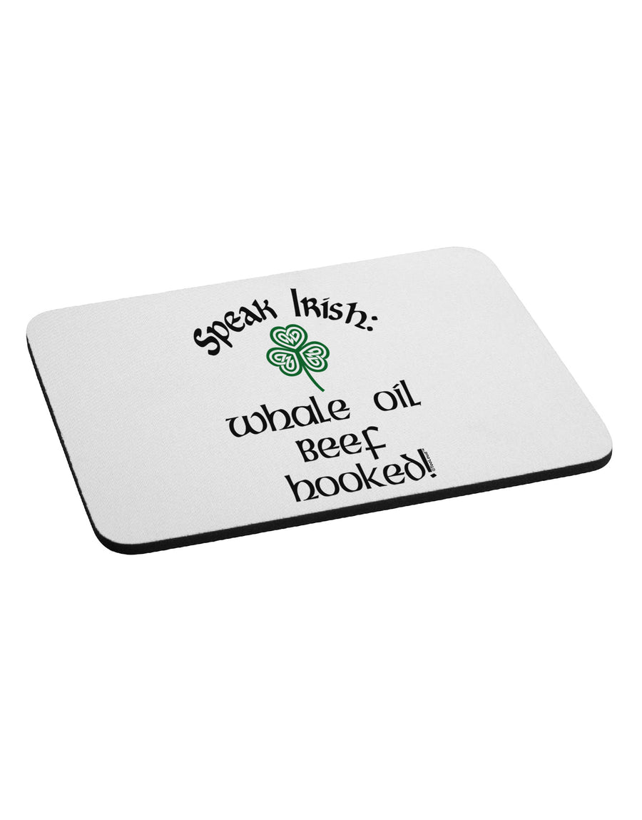 Speak Irish - Whale Oil Beef Hooked Mousepad-TooLoud-White-Davson Sales