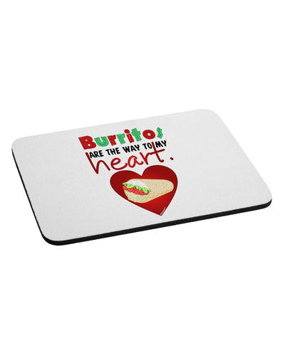 Burritos Are the Way To My Heart Mousepad-TooLoud-White-Davson Sales