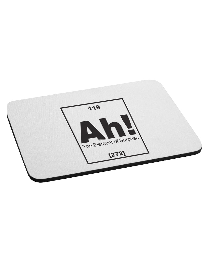 Ah the Element of Surprise Funny Science Mousepad by TooLoud-TooLoud-White-Davson Sales