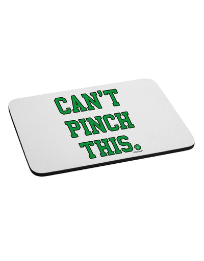 Can't Pinch This - St. Patrick's Day Mousepad by TooLoud-TooLoud-White-Davson Sales