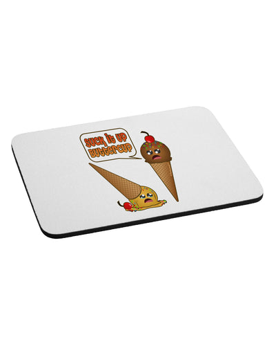 Suck It Up Buttercup Icecream Mousepad-TooLoud-White-Davson Sales