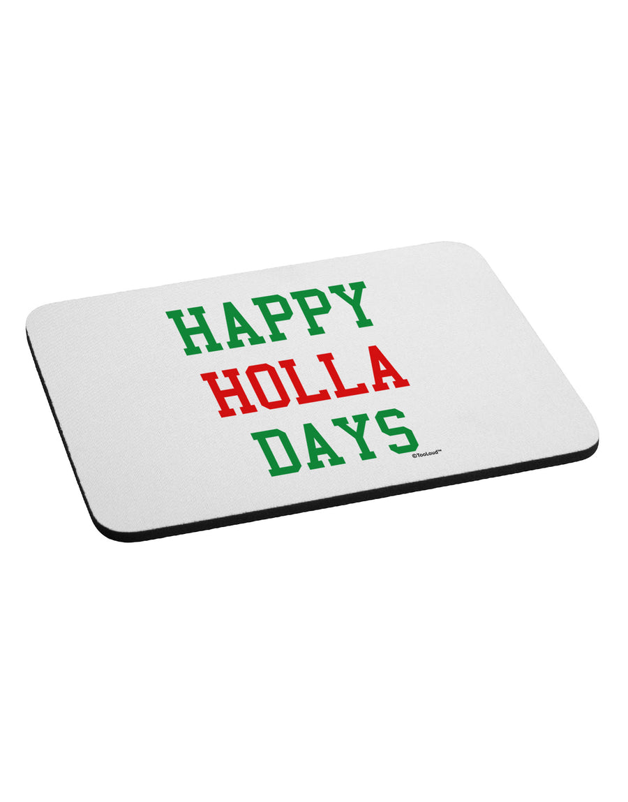 Happy Holla Days - Red and Green Mousepad by TooLoud-TooLoud-White-Davson Sales