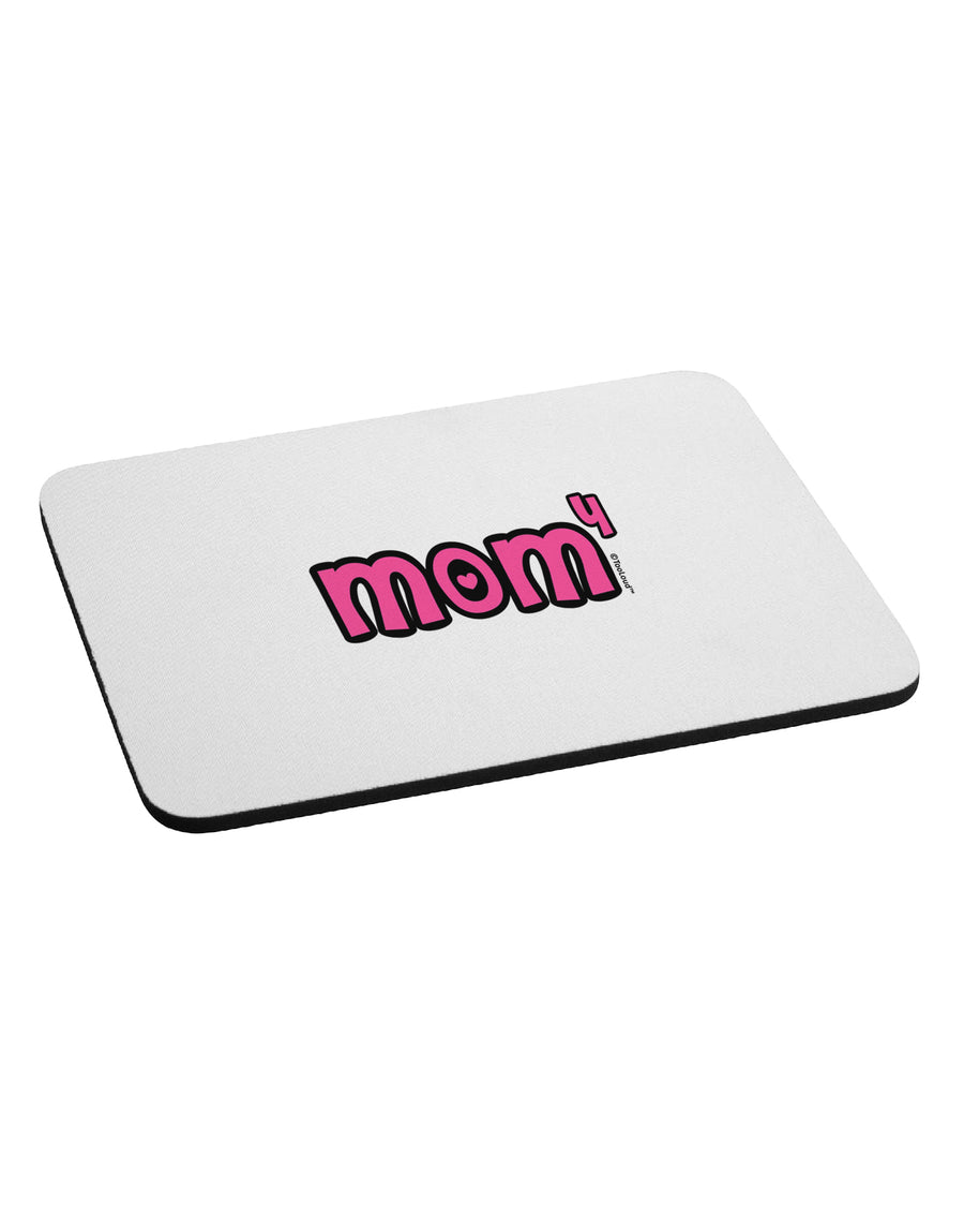 Mom to the Fourth Power - Cute Mom of 4 Design Mousepad by TooLoud-TooLoud-White-Davson Sales