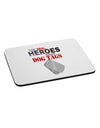 Heroes Dog Tags Mousepad-TooLoud-White-Davson Sales