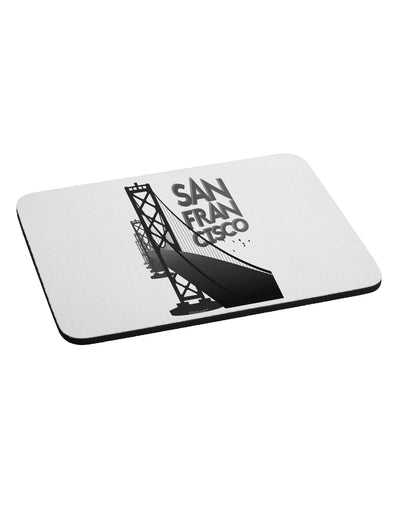 San Francisco Text Bay Bridge Mousepad-TooLoud-White-Davson Sales