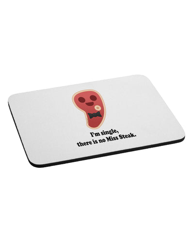 There Is No Miss Steak Mousepad by TooLoud-TooLoud-White-Davson Sales