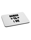 Kawaii Til I Die - Design Mousepad by TooLoud-TooLoud-White-Davson Sales