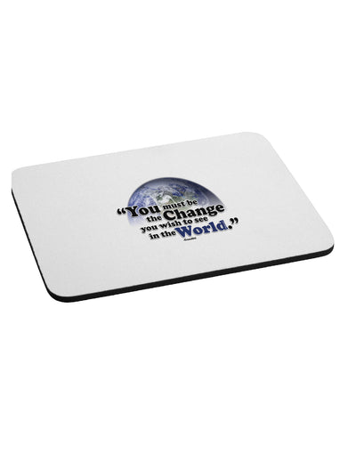 Change In The World Gandhi Mousepad-TooLoud-White-Davson Sales