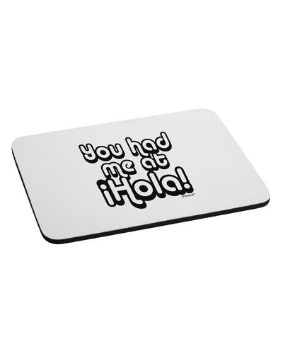 You Had Me at Hola Mousepad by TooLoud-TooLoud-White-Davson Sales