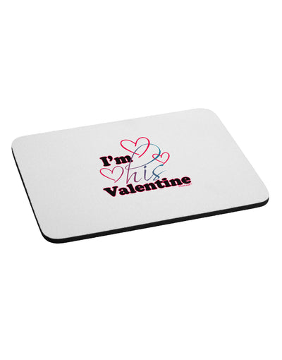 I'm HIS Valentine Mousepad-TooLoud-White-Davson Sales